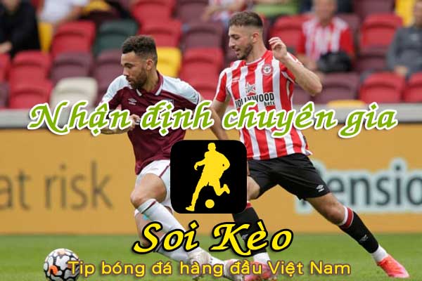 Nhận định Soi Kèo Brentford vs West Ham: Nạn nhân tiếp theo