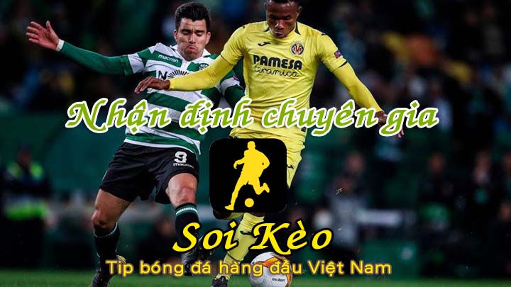 Nhận định Soi Kèo Sporting Lisbon vs Villarreal