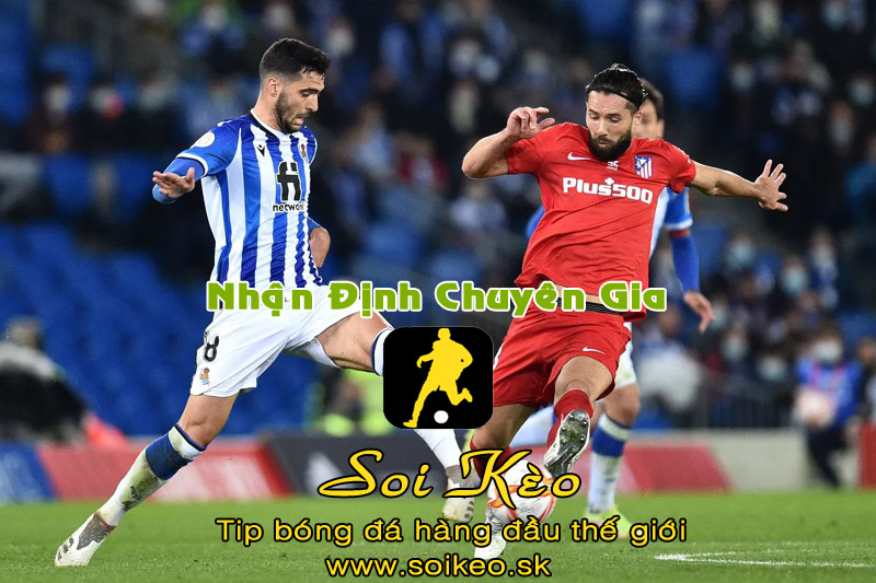 Soi Kèo tip bóng đá Atletico - Sociedad