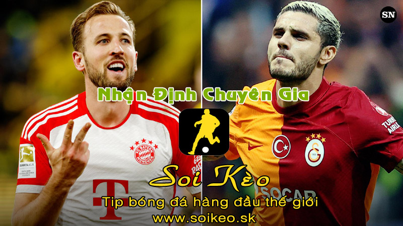 Soi Kèo tip bóng đá Bayern Munich - Galatasaray