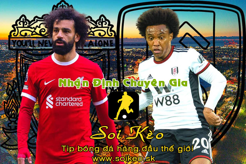 Soi Kèo tip bóng đá Liverpool - Fulham