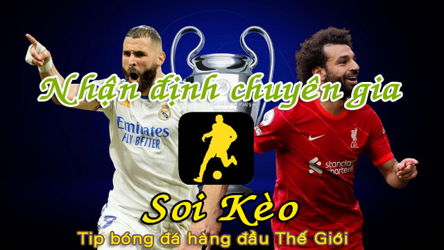 Soi Kèo Liverpool - Real Madrid