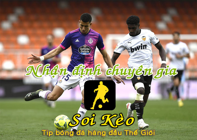 Soi Kèo tip bóng đá Valencia - Valladolid