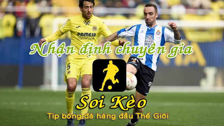Soi Kèo tip bóng đá Villarreal - Espanyol
