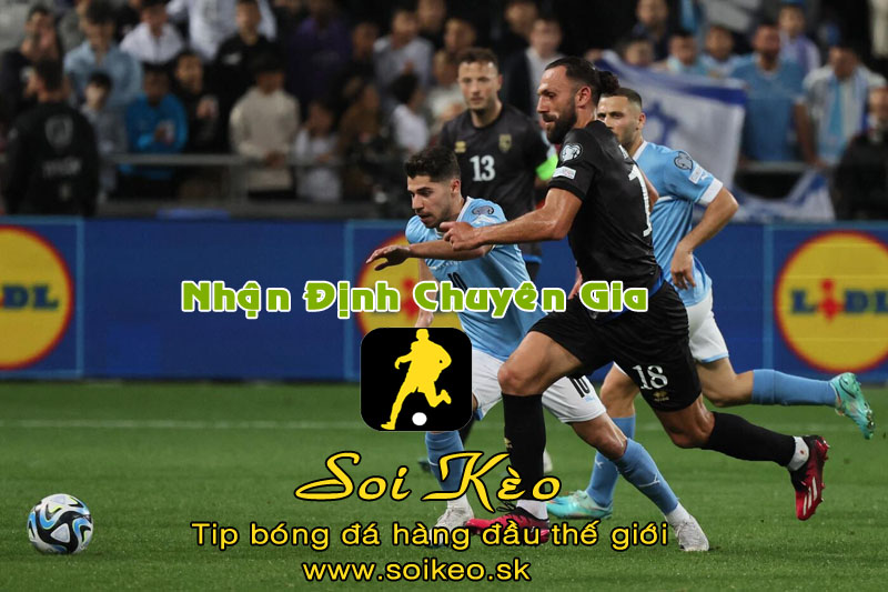 Soi Kèo tip bóng đá Israel - Andorra
