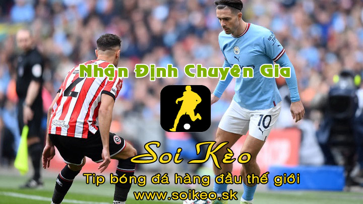Soi Kèo tip bóng đá Sheffield United - Man City