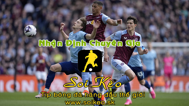 Soi Kèo tip bóng đá Aston Villa - Brentford
