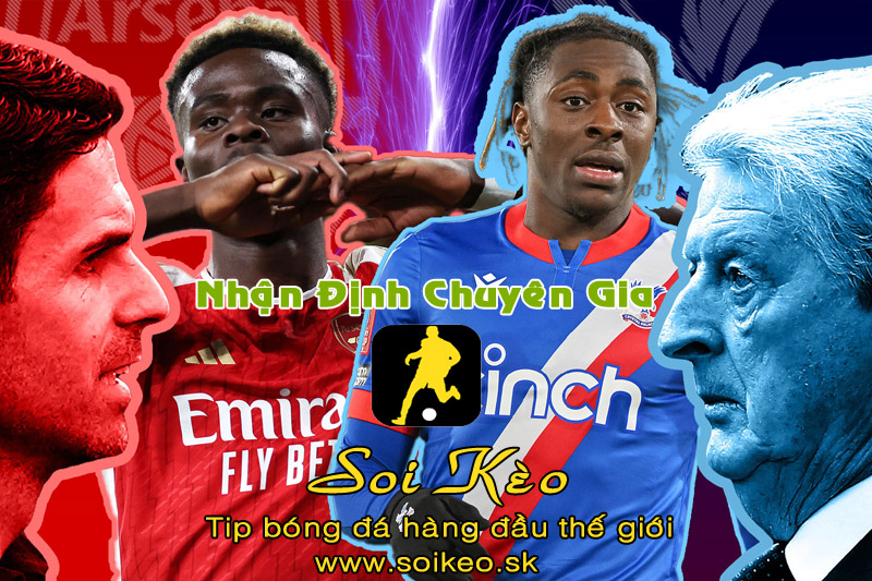 Soi Kèo tip bóng đá Arsenal - Crystal Palace