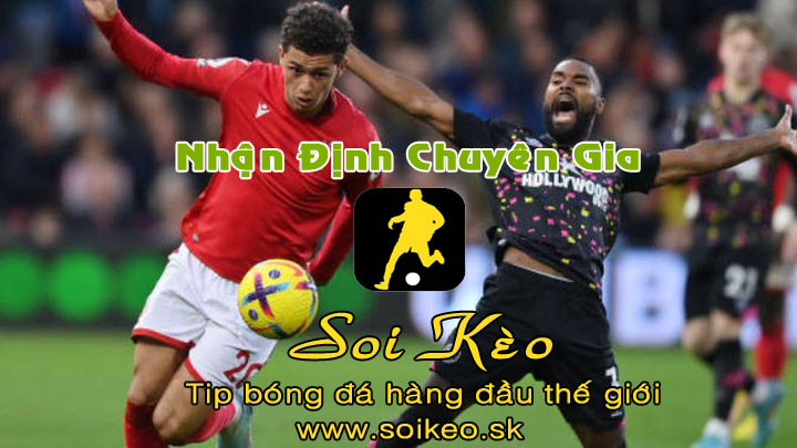 Soi Kèo tip bóng đá Brentford - Nottingham
