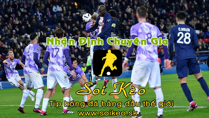 Soi Kèo tip bóng đá PSG - Toulouse